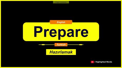 prepare türkçe anlamı